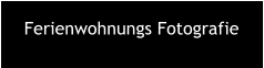 Ferienwohnungs Fotografie